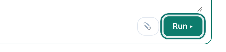 The Run button at the right of the ask box