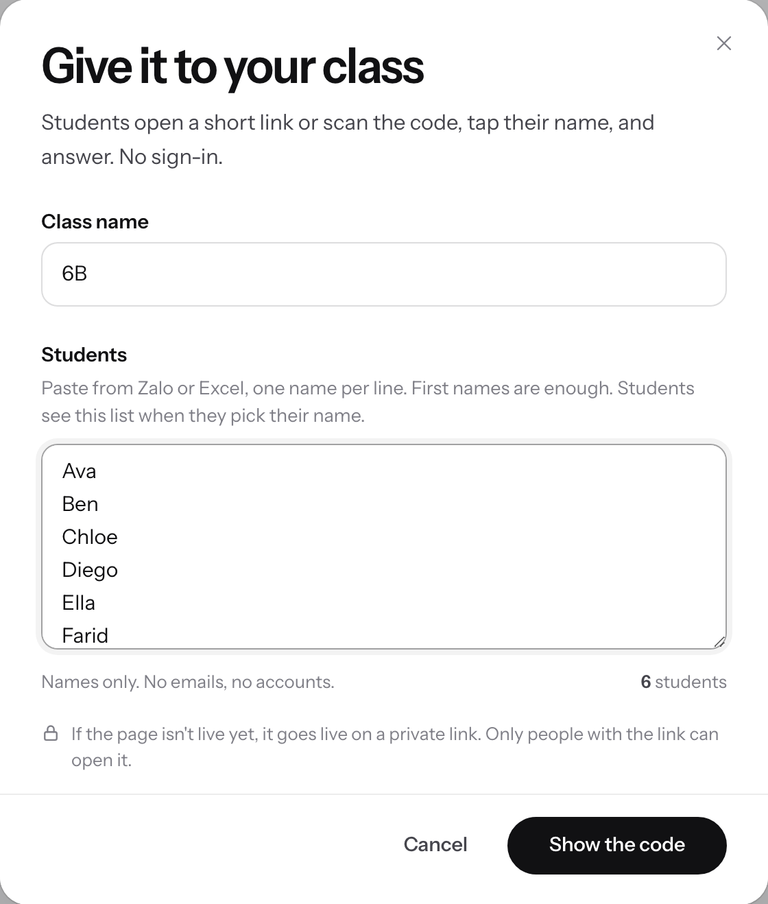 Give it to your class: a class name, the students pasted one per line, and Show the code