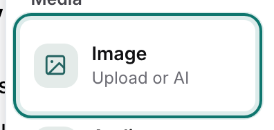 The Image tile in the Insert menu: upload or AI